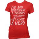 GEEK - T-Shirt A Theory I'm Not a Nerd - GIRL (XL) Runns
