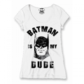 BATMAN - T-Shirt Batman is My Dude - GIRL (M) Cotton Division